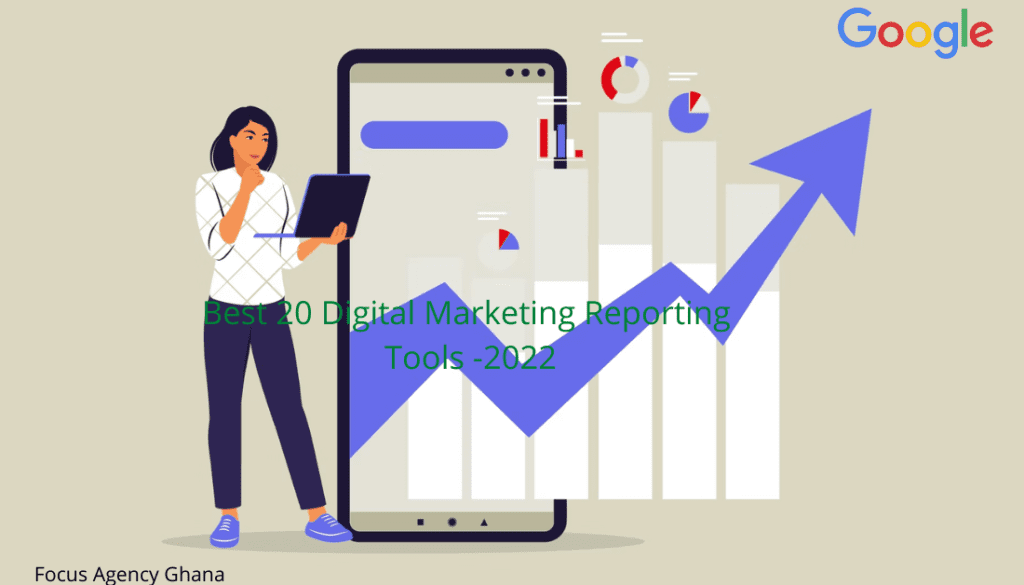 Best Digital Marketing Reporting Tools- Focus Agency Ghana
