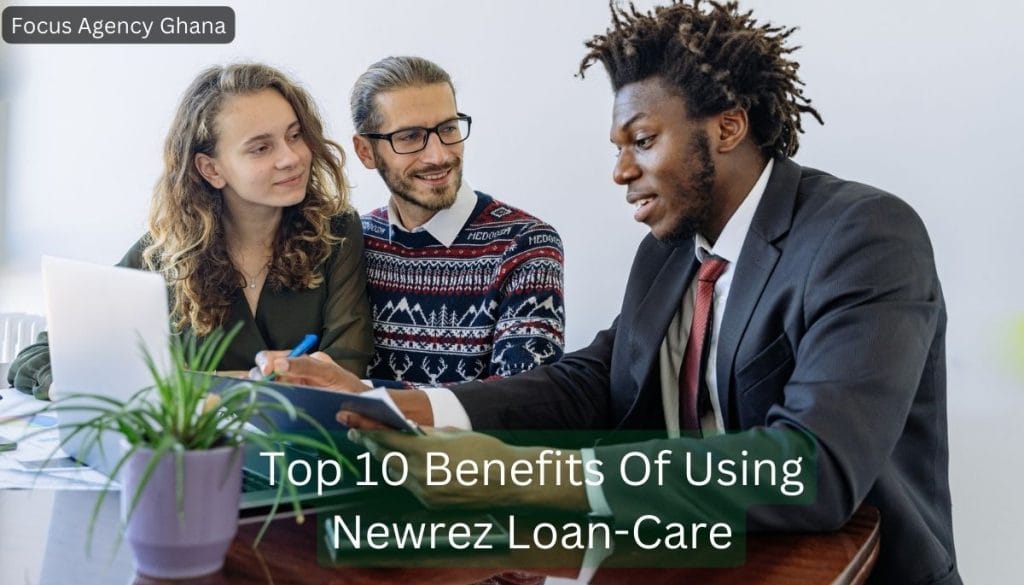Benefits Of Using Newrez Loan-Care